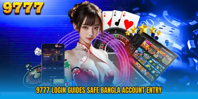 9777 Login guides safe Bangla account entry