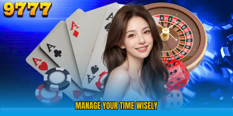 Manage Your Time Wisely 